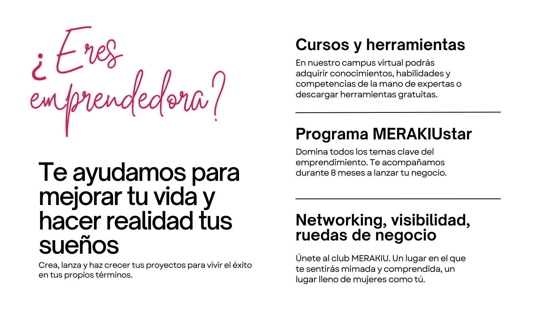 Eres emprendedora... te ayudamos a mejorar tu vida y hacer realidad tus sueños