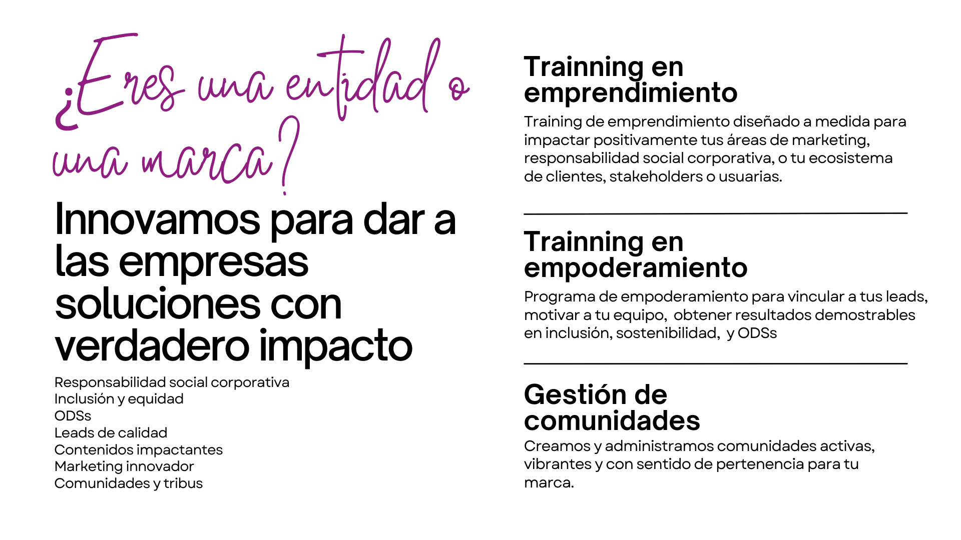 Eres una marca o entidad. Tenemos programas que te interesan